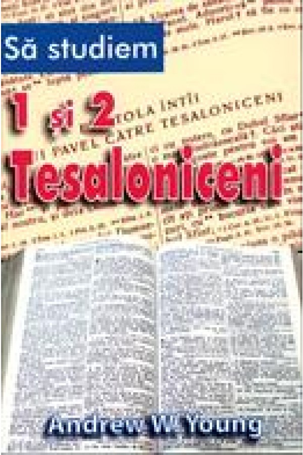 Sa studiem 1 si 2 Tesaloniceni
