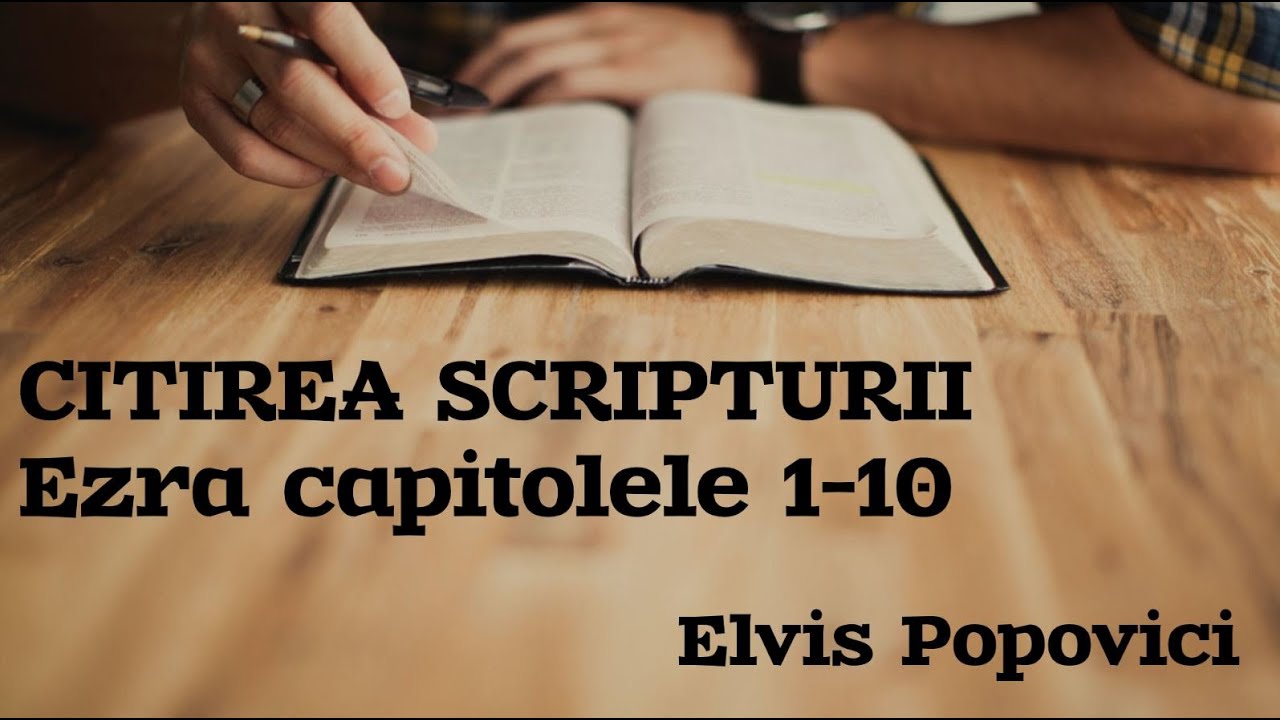 Ezra 1-10 – Elvis Popovici
