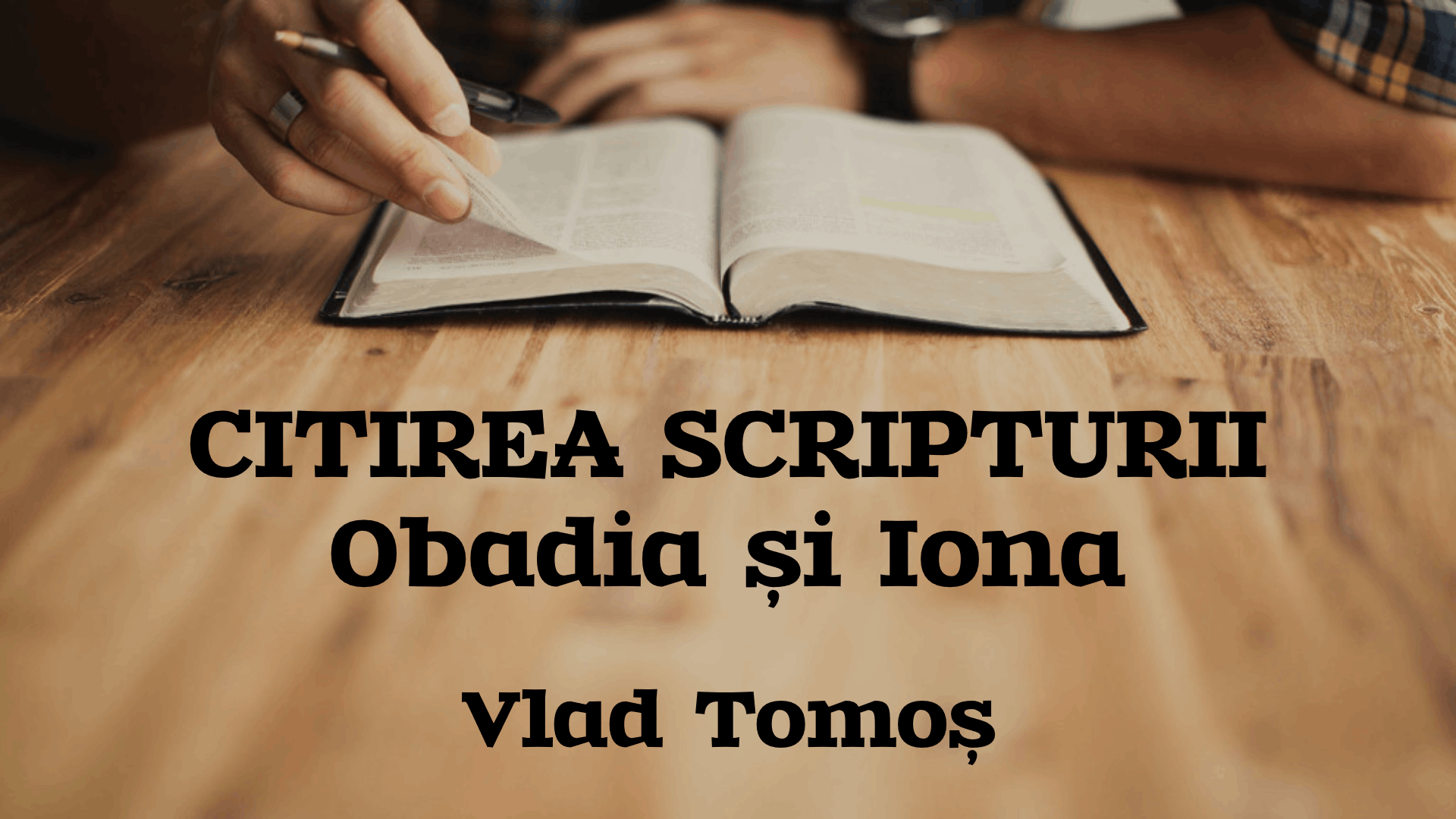Citirea Scripturii - Obadia si Iona - Vlad Tomos