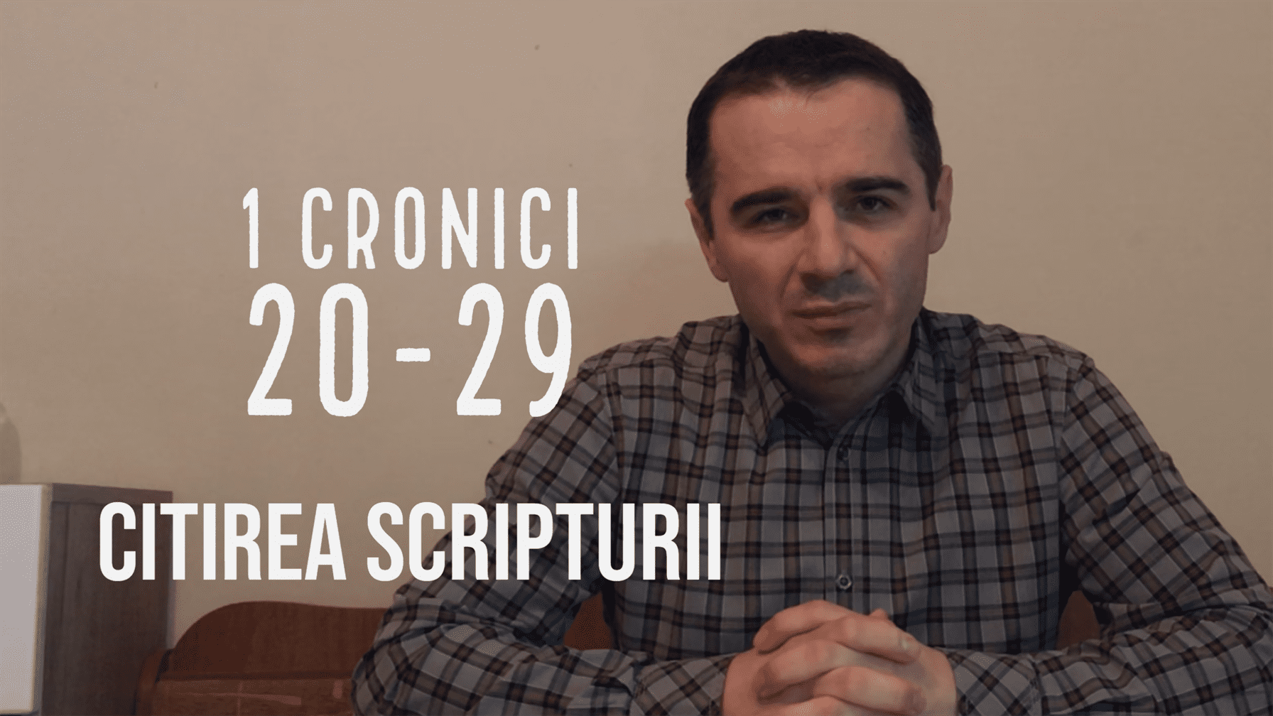 Citirea Scripturii - 1 Cronici 20-29 - Vlad Todor