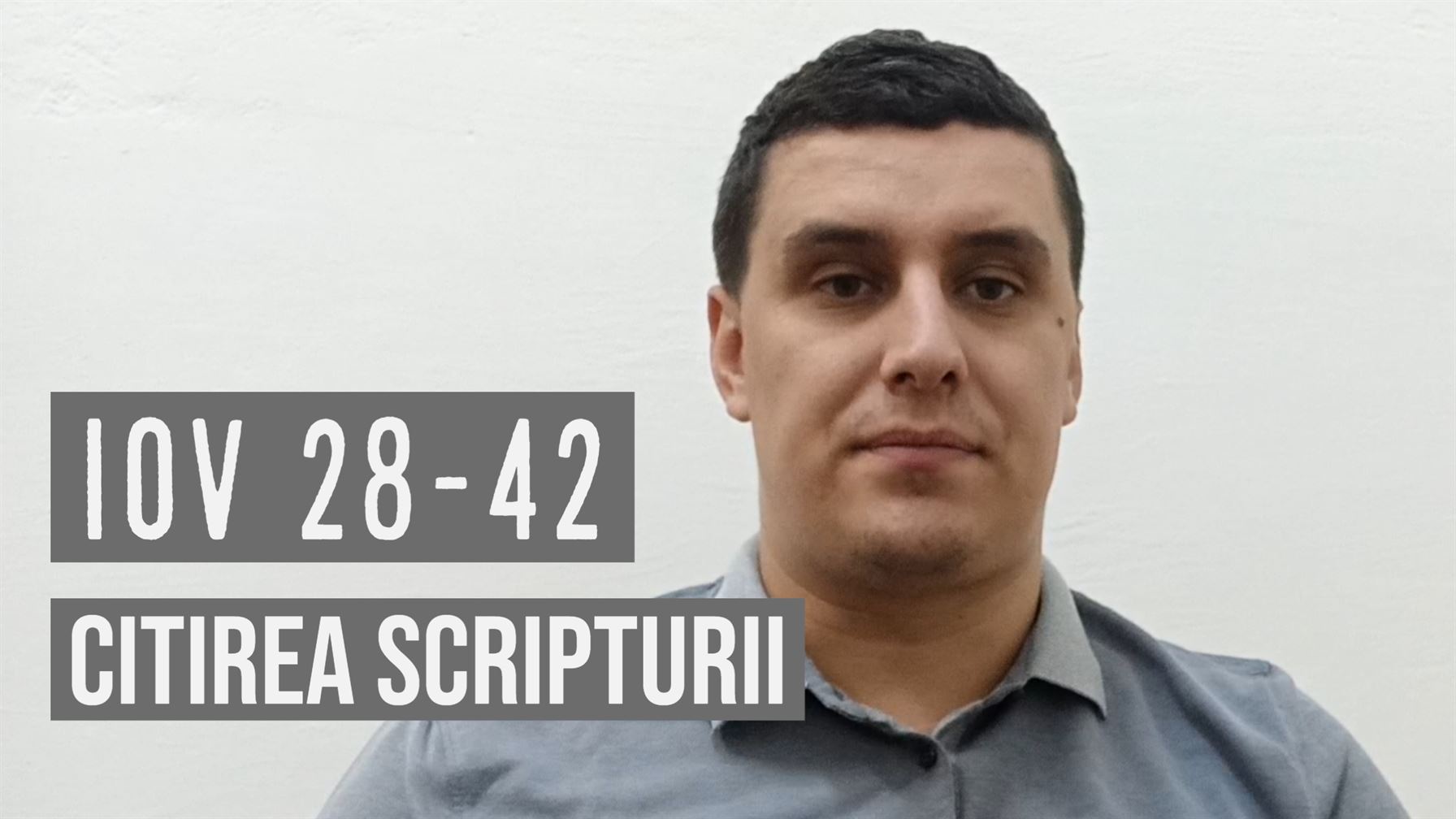 Citirea Scripturii - IOV 28-42 - Marius Danci