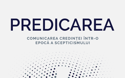 Predicarea – comunicarea credinţei într-o epocă a scepticismului